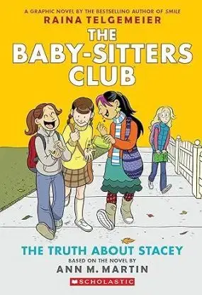 The Truth About Stacey: A Graphic Novel (The Baby-Sitters Club 2) - M. Ann, Raina Telgemeierová, Raina Telgemeierová