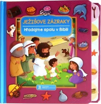 Hľadajme spolu v Biblii: Ježišove zázraky - Jacob Vium, Sandrine L'amour