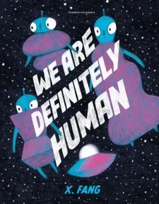 We Are Definitely Human - X. Fang