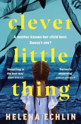Clever Little Thing - Helena Echlin