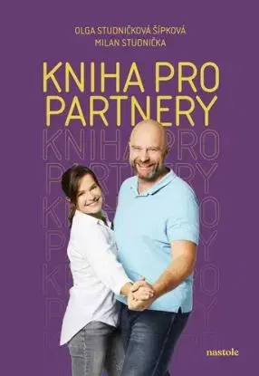 Kniha pro partnery - Olga Studničková Šípková, Milan Studnička