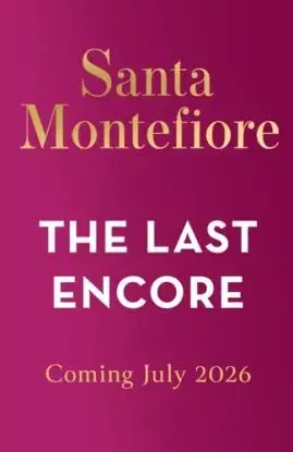 The Last Encore - Santa Montefiore