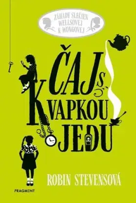 Čaj s kvapkou jedu - Robin Stevens