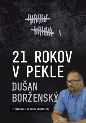 21 rokov v pekle: Dušan Borženský - Soňa Vancáková