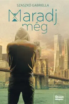 Maradj még - Gabriella Szaszkó