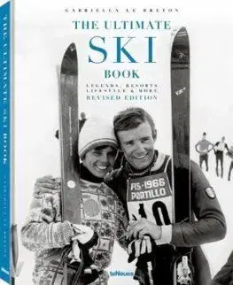 The Ultimate Ski Book, Legends, Resorts, Lifestyle & More - Gabriella Le Breton