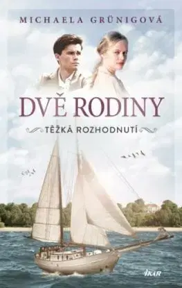 Dvě rodiny 2: Těžké rozhodnutí - Michaela Grünigová, Soňa Havlová