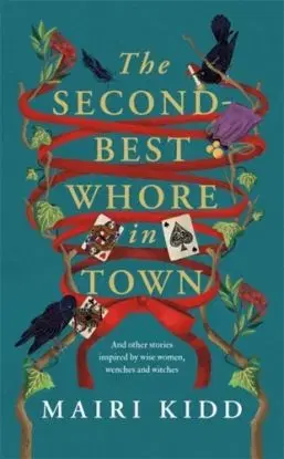 The Second-Best Whore in Town - Mairi Kidd