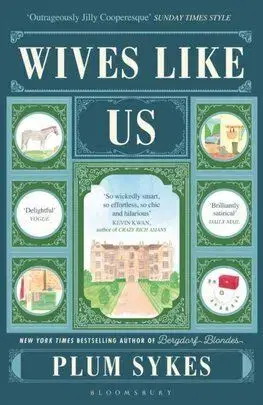 Wives Like Us - Plum Sykes