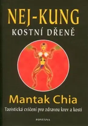 Nej-Kung kostní dřeně - Chia Mantak