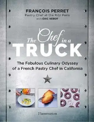 The Chef in a Truck - Francois Perret