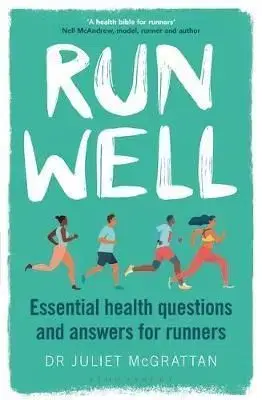 Run Well - Juliet McGrattan