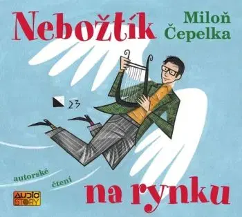 Nebožtík na rynku - Audiokniha CD - Miloň Čepelka