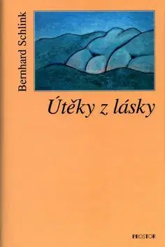 Útěky z lásky - Bernhard Schlink