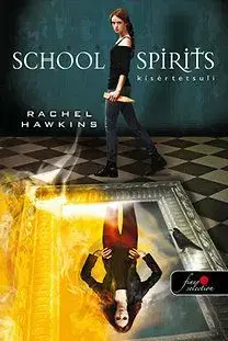 School Spirits - Kísértetsuli - Rachel Hawkinsová