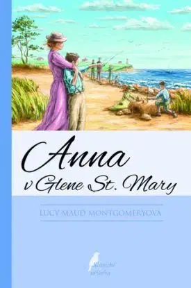 Anna zo Zeleného domu 7: Anna v Glene St. Mary, 4. vydanie - Lucy Maud Montgomery