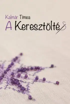 A keresztöltés - Tímea Kalmár