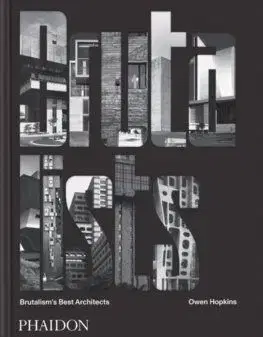 The Brutalists - Owen Hopkins
