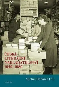 Česká literární nakladatelství 1949-1989 - Michal Přibáň