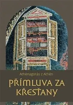 Přímluva za křesťany - Athénagorás