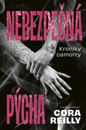 Nebezpečná pýcha - Reilly Cora