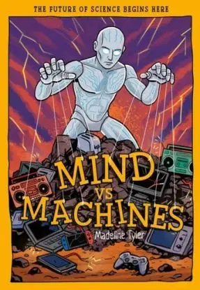 Mind vs Machines - Madeline Tyler