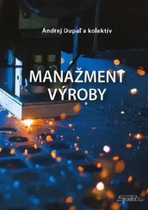 Manažment výroby - Dupaľ Andrej