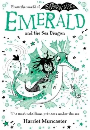 Emerald and the Sea Dragon - Harriett Muncaster