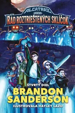 Alcatraz verzus diabolskí knihovníci 4: Alcatraz verzus Rád roztrieštených sklíčok - Brandon Sanderson