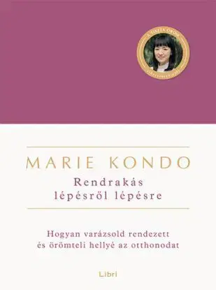 Rendrakás lépésről lépésre - Marie Kondo