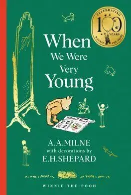 Winnie-the-Pooh: When We Were Very Young - Classics 100th Anniversary - A. A. Milne