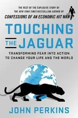 Touching The Jaguar - John Perkins