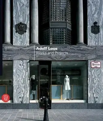 Adolf Loos - Adolf Loos, Phillippe Ruault, Ralf Bock