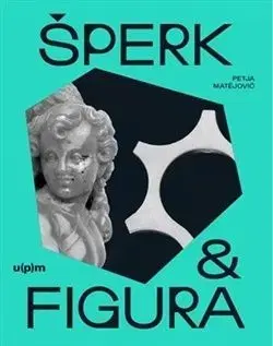 Šperk a figura - Petja Matějovič