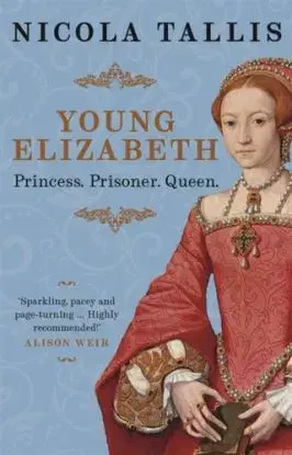 Young Elizabeth - Nicola Tallis