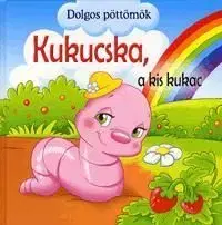 Dolgos pöttömök: Kukucska, a kis kukac - Veronica Podesta