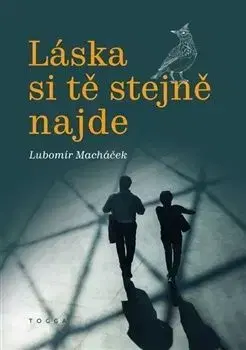 Láska si tě stejně najde - Lubomír Macháček