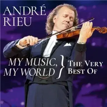 Rieu André - My Music, My World: The Very Best Of 2CD - André Rieu