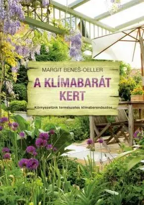 A klímabarát kert - Margit Beneš-Oeller