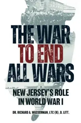 The War to End All Wars - LTC Wasserman