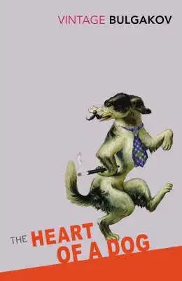 The Heart of a Dog - Michail Bulgakov