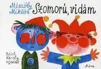 Szomorú, vidám - Miklós Mészöly