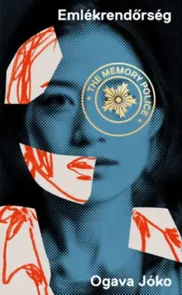 Emlékrendőrség - Yoko Ogawa