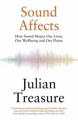 Sound Affects - Julian Treasure
