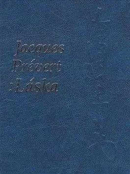 Láska - Jacques Prévert