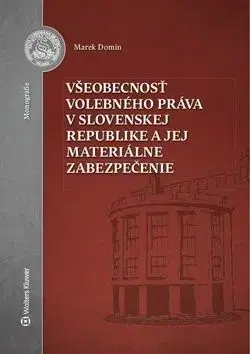 Všeobecnosť volebného práva v Slovenskej republike a jej materiálne zabezpečenie - Marek Domin