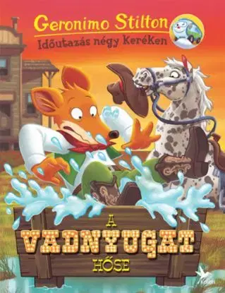 A vadnyugat hőse - Geronimo Stilton
