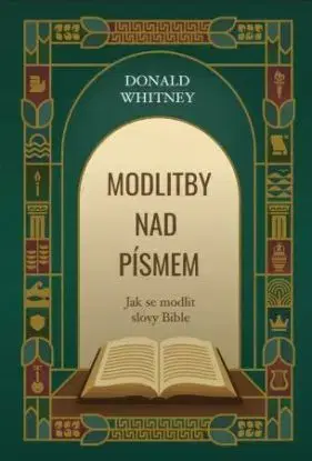 Modlitby nad písmem - Donald Whitney
