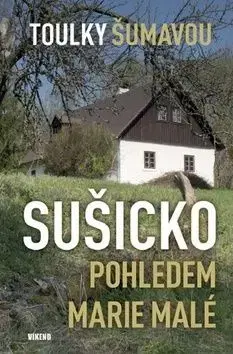 Sušicko pohledem Marie Malé - Marie Malá