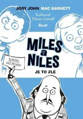 Miles a Niles 2 Je to zlé - Mac Barnett, John Jory